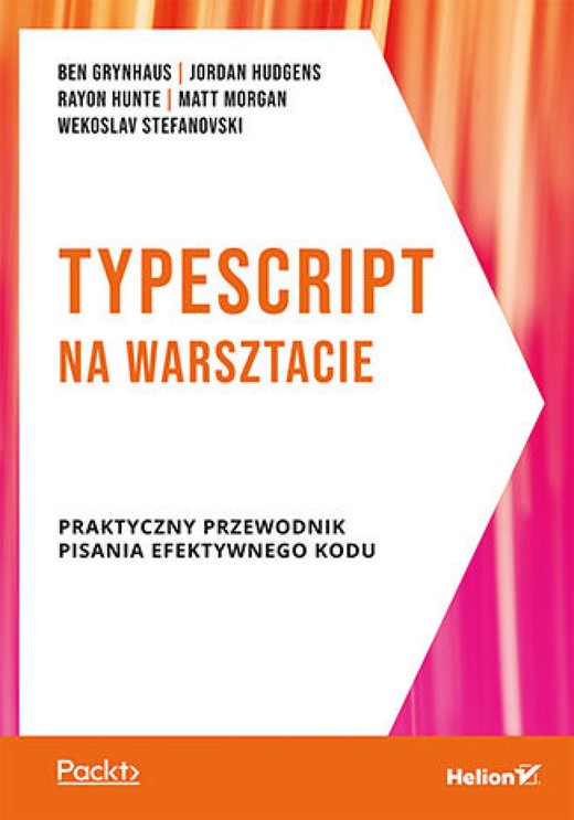 okładka TypeScript na warsztacie. Praktyczny przewodnik pisania  efektywnego kodu ebook | epub, mobi, pdf | Ben Grynhaus, Jordan Hudgens, Rayon Hunte