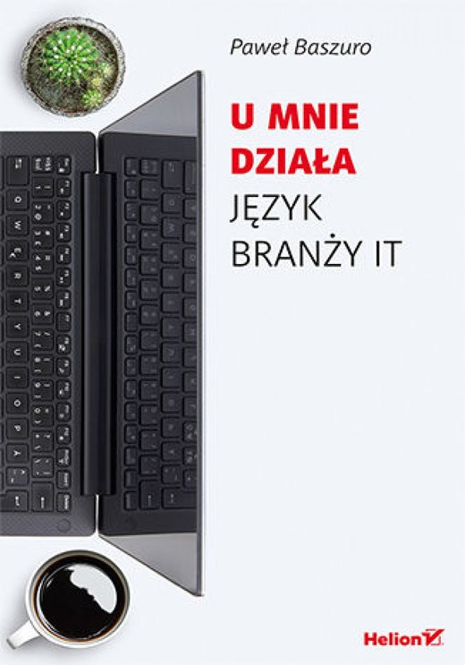 okładka U mnie działa. Język branży IT ebook | epub, mobi, pdf | Paweł Baszuro