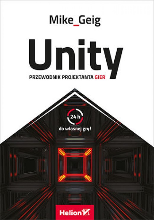 okładka Unity. Przewodnik projektanta gier ebook | epub, mobi, pdf | Mike Geig