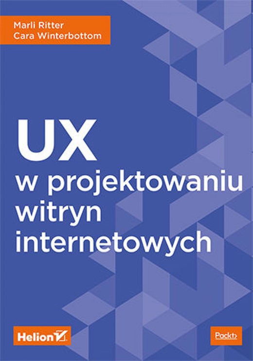 okładka UX w projektowaniu witryn internetowych ebook | epub, mobi, pdf | Marli Ritter, Cara Winterbottom
