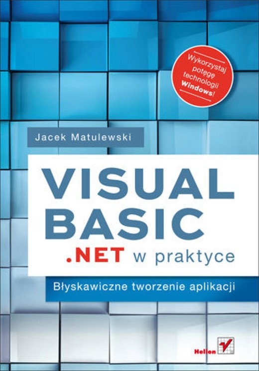 okładka Visual Basic .NET w praktyce. Błyskawiczne tworzenie aplikacji ebook | epub, mobi, pdf | Jacek Matulewski