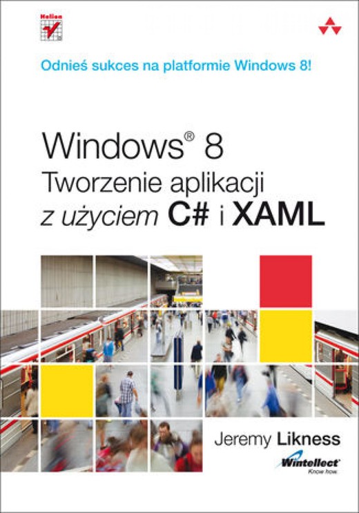 okładka Windows 8. Tworzenie aplikacji z użyciem C# i XAML ebook | epub, mobi, pdf | Jeremy Likness