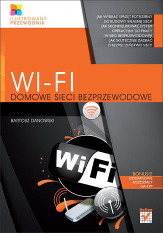 okładka Wi-Fi. Domowe sieci bezprzewodowe. Ilustrowany przewodnik ebook | epub, mobi, pdf | Bartosz Danowski