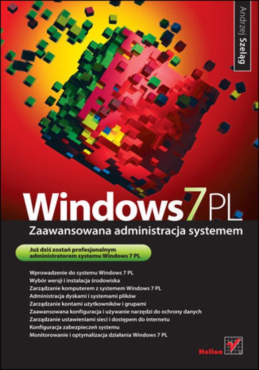 okładka Windows 7 PL. Zaawansowana administracja systemem ebook | epub, mobi, pdf | Andrzej Szeląg