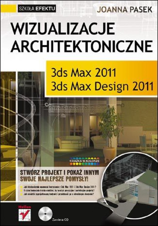 okładka Wizualizacje architektoniczne. 3ds Max 2011 i 3ds Max Design 2011. Szkoła efektu ebook | epub, mobi, pdf | Joanna Pasek