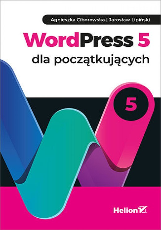 okładka WordPress 5 dla początkujących ebook | epub, mobi, pdf | Agnieszka Ciborowska, Jarosław Lipiński