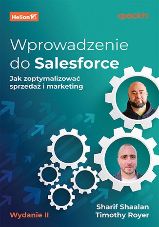 okładka Wprowadzenie do Salesforce. Jak zoptymalizować sprzedaż i marketing. Wydanie II ebook | epub, mobi, pdf | Sharif Shaalan, Timothy Royer