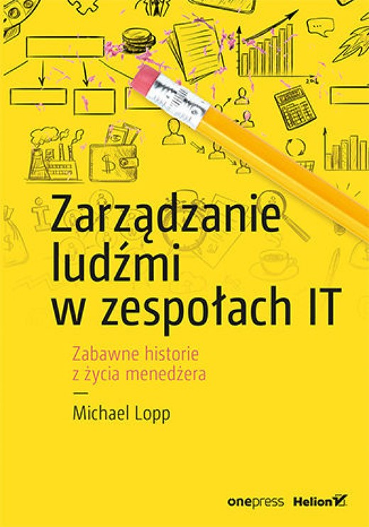 okładka Zarządzanie ludźmi w zespołach IT. Zabawne historie z życia menedżera ebook | epub, mobi, pdf | Michael Lopp