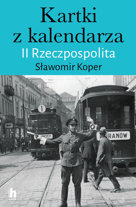 okładka Kartki z kalendarza. II Rzeczpospolita ebook | epub, mobi | Sławomir Koper