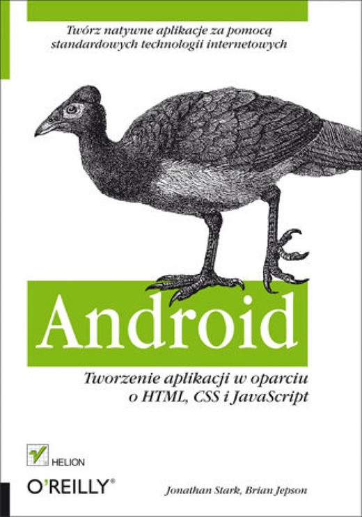 okładka Android. Tworzenie aplikacji w oparciu o HTML, CSS i JavaScript ebook | epub, mobi, pdf | Jonathan Stark, Brian Jepson