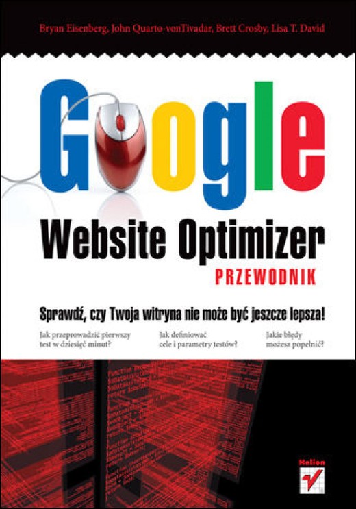 okładka Google Website Optimizer. Przewodnik ebook | pdf | Bryan Eisenberg, John Quarto-vonTivadar, Brett Crosby