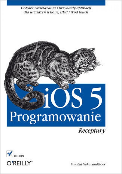 okładka iOS 5. Programowanie. Receptury ebook | epub, mobi, pdf | Vandad Nahavandipoor