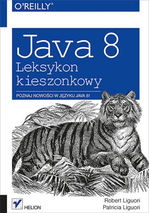 okładka Java 8. Leksykon kieszonkowy ebook | epub, mobi, pdf | Robert Liguori, Patricia Liguori