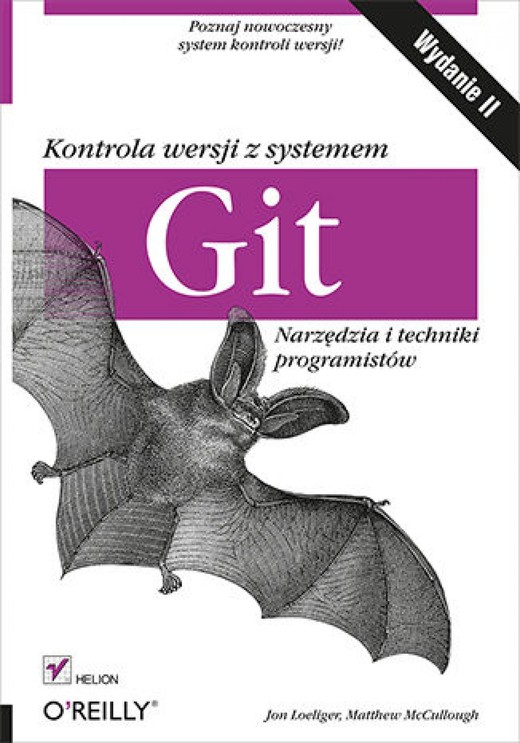 okładka Kontrola wersji z systemem Git. Narzędzia i techniki programistów. Wydanie II ebook | epub, mobi, pdf | Jon Loeliger, Matthew McCullough