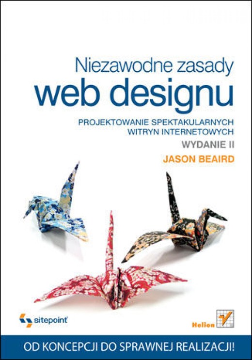 okładka Niezawodne zasady web designu. Projektowanie spektakularnych witryn internetowych. Wydanie II ebook | epub, mobi, pdf | Jason Beaird