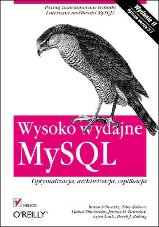 okładka Wysoko wydajne MySQL. Optymalizacja, archiwizacja, replikacja. Wydanie II ebook | epub, mobi, pdf
