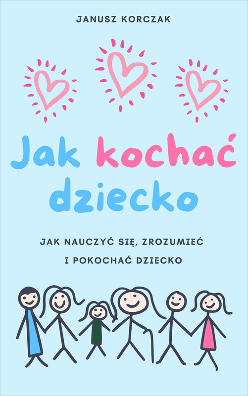 okładka Jak kochać dziecko ebook | epub, mobi | Janusz Korczak