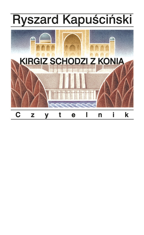 okładka Kirgiz schodzi z konia ebook | epub, mobi | Ryszard Kapuściński