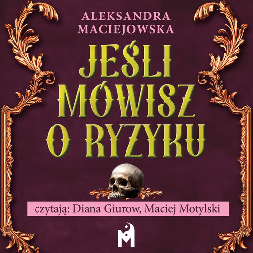 okładka Jeśli mówisz o ryzyku audiobook | MP3 | Aleksandra Maciejowska