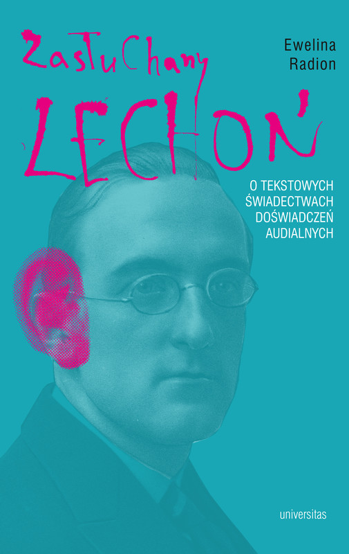 okładka Zasłuchany Lechoń. O tekstowych świadectwach doświadczeń audialnych ebook | epub, mobi, pdf | Ewelina Radion