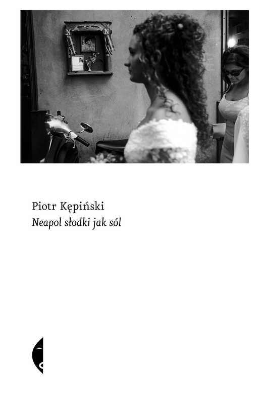 okładka Neapol słodki jak sól ebook | epub, mobi | Piotr Kępiński