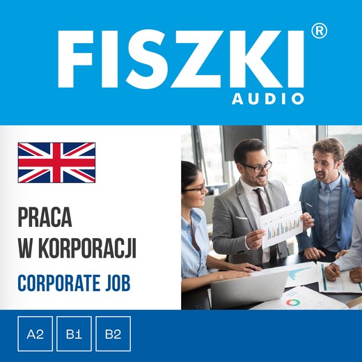 okładka FISZKI audio – angielski biznes – Praca w korporacji audiobook | MP3 | Agnieszka Żebracka-Walasek