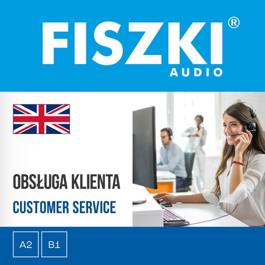 okładka FISZKI audio – angielski biznes – Obsługa klienta audiobook | MP3 | Patrycja Wojsyk