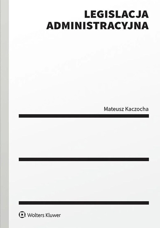 okładka Legislacja administracyjna książka