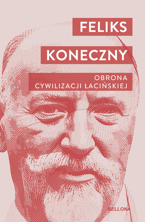 okładka Obrona cywilizacji łacińskiej książka | Feliks Koneczny