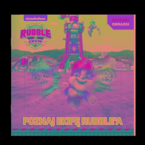 okładka Rubble and crew. Ruchome obrazki. Poznajcie ekipę Rubble'a książka