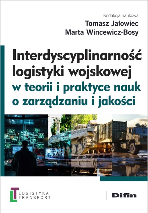 okładka Interdyscyplinarność logistyki wojskowej w teorii i praktyce nauk o zarządzaniu i jakości książka