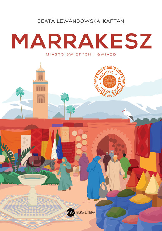 okładka Marrakesz. Miasto świętych i gwiazd książka