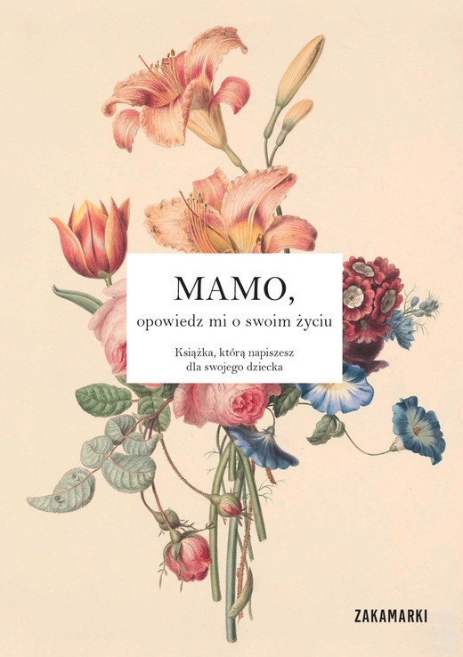 okładka Mamo, opowiedz mi o swoim życiu książka