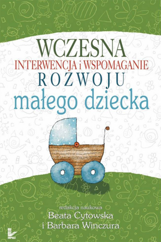 okładka Wczesna interwencja i wspomaganie rozwoju małego dziecka książka