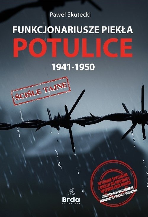 okładka Funkcjonariusze piekła Potulice 1941-1950 Wydanie specjalne książka | Paweł Skutecki