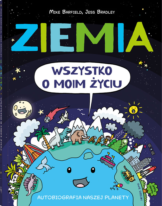 okładka Ziemia. Wszystko o moim życiu. Autobiografia naszej planety książka