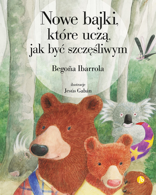 okładka Nowe bajki, które uczą, jak być szczęśliwym wyd. 2 książka
