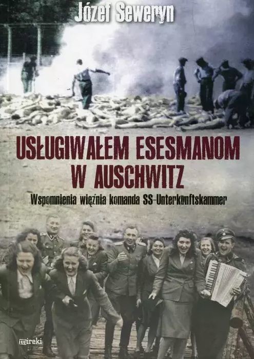 okładka Usługiwałem esesmanom z Auschwitz. Wspomnienia więźnia z komanda Unterkunskammer wyd. 2025 książka