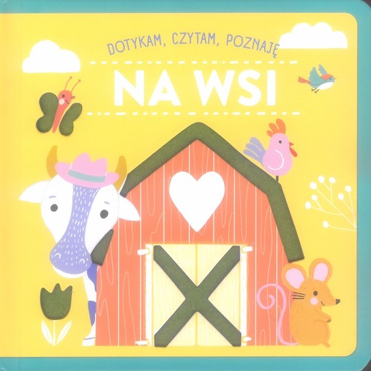 okładka Na wsi. Dotykam, czytam, poznaję książka