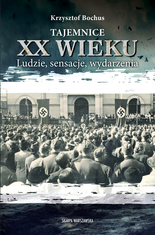 okładka Tajemnice XX wieku. Ludzie, sensacje, wydarzenia książka