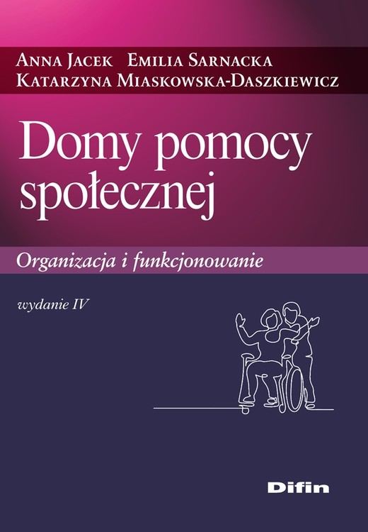 okładka Domy pomocy społecznej. Organizacja i funkcjonowanie wyd. 4 książka