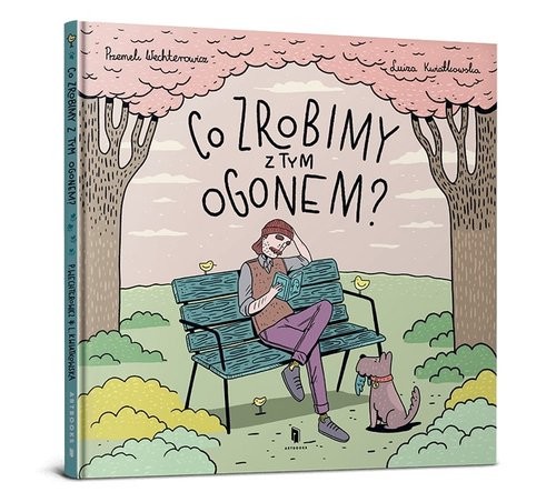 okładka Co zrobimy z tym ogonem? książka | Wechterowicz Przemek