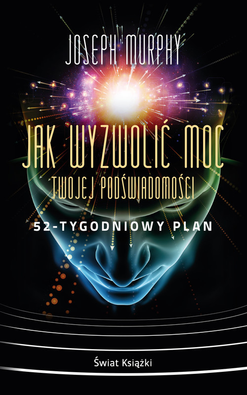 okładka Jak wyzwolić moc twojej podświadomości: 52-tygodniowy plan (wydanie pocketowe) książka