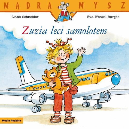 okładka Mądra Mysz. Zuzia leci samolotem książka | Liane Schneider
