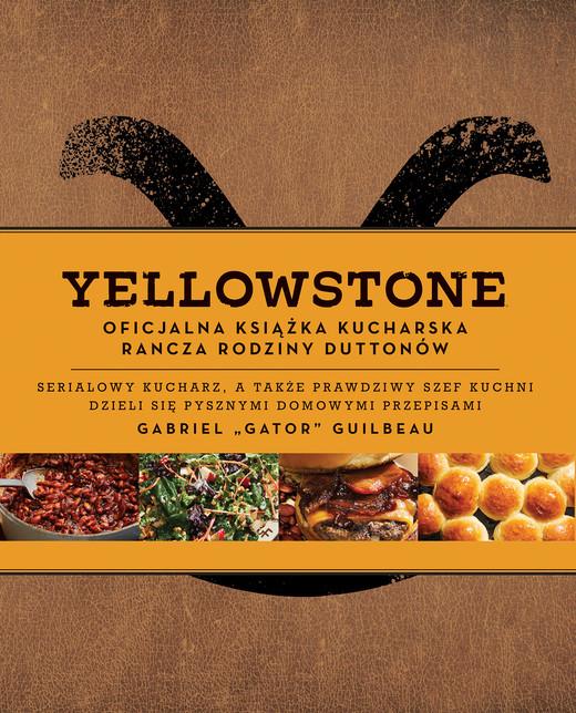 okładka Yellowstone. Oficjalna książka kucharska rodziny Duttonów książka