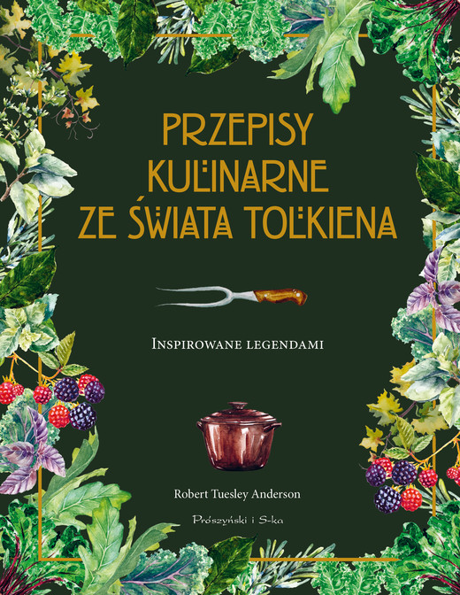 okładka Przepisy kulinarne ze świata Tolkiena. Inspirowane legendami książka