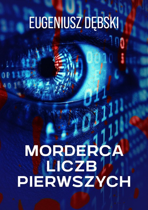 okładka Morderca liczb pierwszych książka | Eugeniusz Dębski