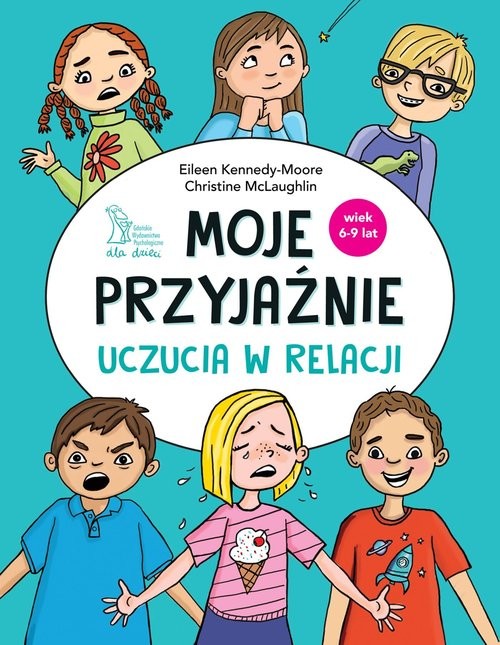 okładka Moje przyjaźnie Uczucia w relacji książka