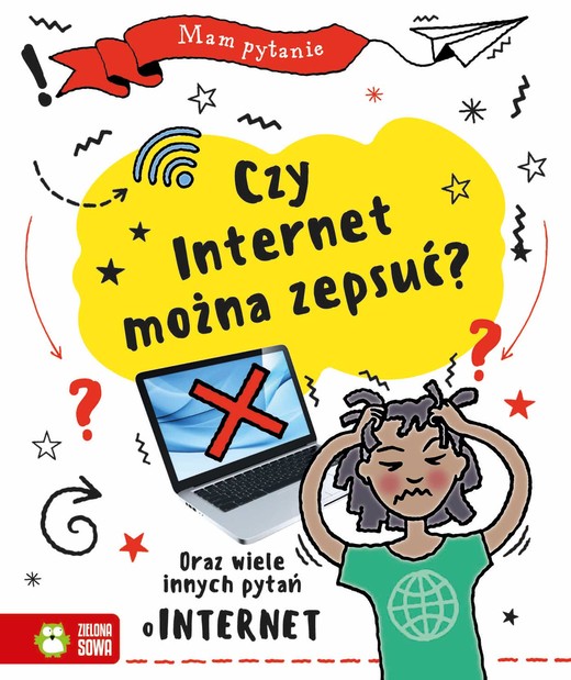 okładka Czy internet można zepsuć? Mam pytanie książka | Clive Gifford