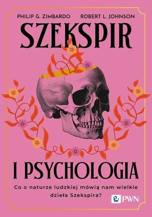 okładka Szekspir i psychologia Co o naturze ludzkiej mówią nam wielkie dzieła Szekspira? książka | Philip G. Zimbardo